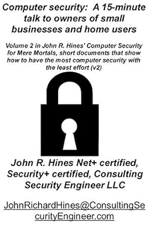 Computer security: a 15-minute talk to owners of small businesses and ...