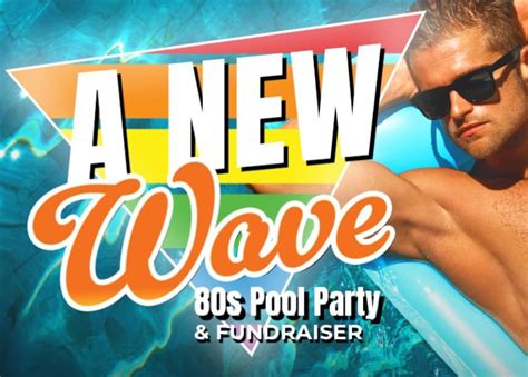 A New Wave ~ 80’s Pool Party & Fundraiser, Solstice at Wilton, Wilton ...