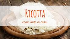 fare ricotta in casa come fare la ricotta in casa fare ricotta in casa come fare la ricotta in casa