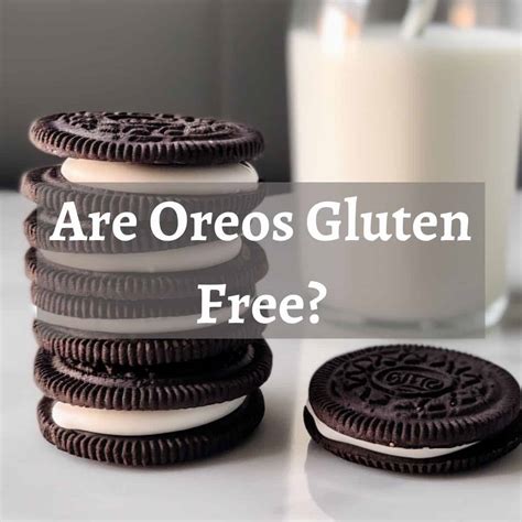 Are Oreos Gluten Free? Everything You Need to Know - Gluten Free ...