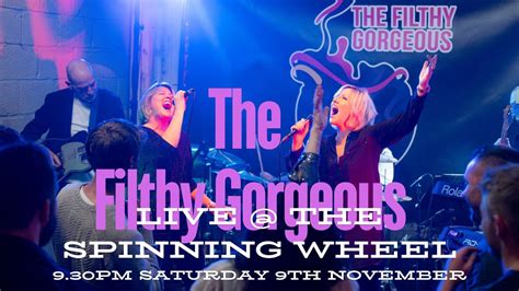 The Filthy Gorgeous Live! , The Spinning Wheel Inn, Paignton, 9 ...