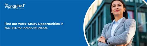 Know Work-Study Opportunities in the USA for Indian Students