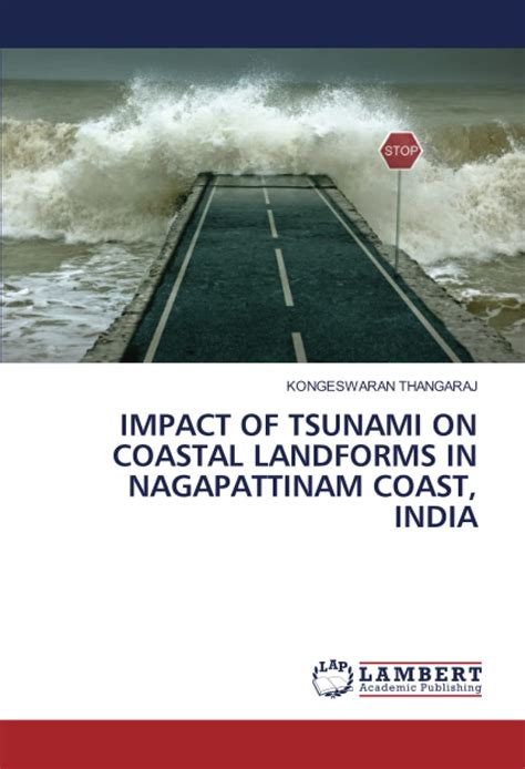 IMPACT OF TSUNAMI ON COASTAL LANDFORMS IN NAGAPATTINAM COAST INDIA ...