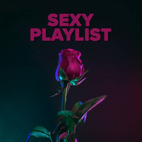 ‎Sexy Playlist by Various Artists on Apple Music