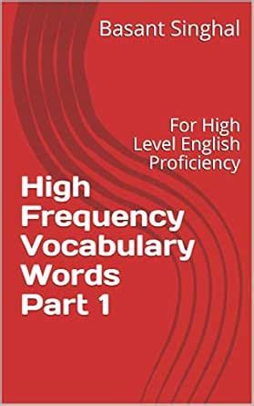 High Frequency Vocabulary Words Part 1 : For High Level English ...