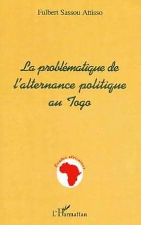 Amazon.in: Buy La problematique de l'alternance politique au togo Book ...