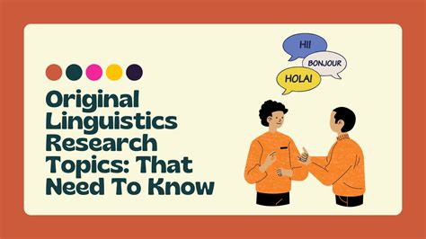 130+ Original Linguistics Research Topics: That Need To Know