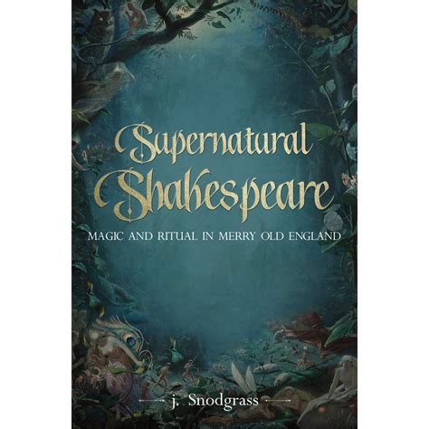 Buy Supernatural Shakespeare: Folk Belief and Ritual in Elizabethan ...