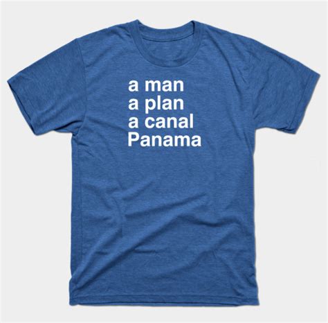 A Man a Plan a Canal Panama Palindrome T-Shirt Designs – Mike Ralph ...