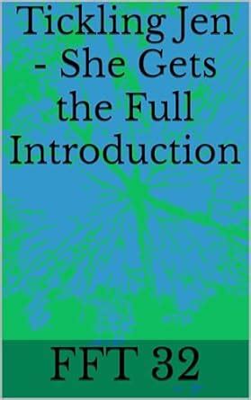 Tickling Jen - She Gets the Full Introduction eBook : 32, FFT: Amazon ...