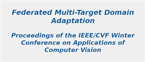 PhD and Master Research Topic in Federated Multi Target Domain ...
