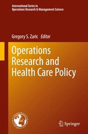 Operations Research and Health Care Policy (International Series in ...