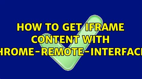 How to get iframe content with chrome-remote-interface? (2 Solutions ...