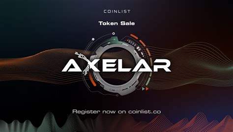 Announcing the Axelar Token Sale on CoinList