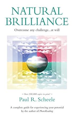 Natural Brilliance: Overcome any challenge...at will eBook : Scheele ...