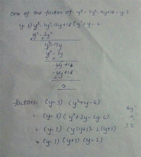 If (y-3) is a factor of y^3-2y^2-9y+18 then find the other two factors ...