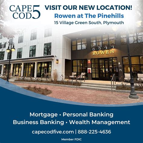 Our Cape Cod 5 Banking Center in The Pinehills has relocated to Rowen ...