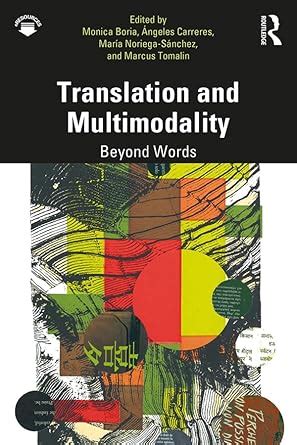 Translation and Multimodality: Beyond Words eBook : Boria, Monica ...