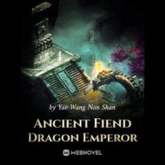 Read Ancient Fiend Dragon Emperor RAW English Translation - MTL Novel