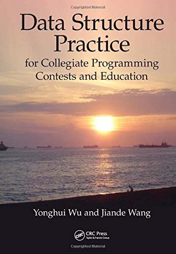 Data Structure Practice: for Collegiate Programming Contests and ...