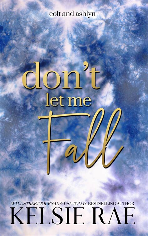 Don't Let Me Fall - Special Hardcover Edition – Author Kelsie Rae