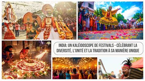INDIA: Un Kaléidoscope de Festivals - Célébrant la Diversité, l'Unité ...
