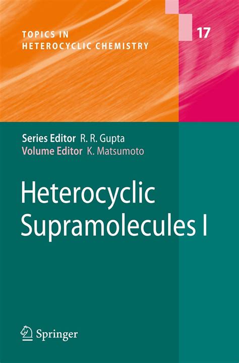 Buy HETEROCYCLIC SUPRAMOLECULES I (TOPICS IN HETEROCYCLIC CHEMISTRY ...