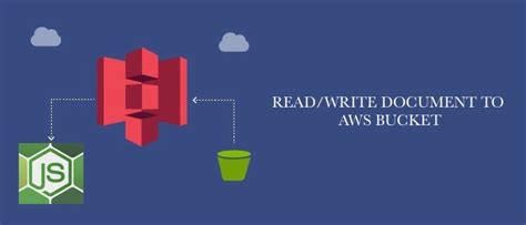 Read, Write document from AWS S3 bucket using Javascript | by Sourabh ...