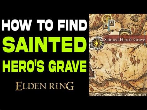 Elden Ring : How to Find Sainted Hero's Grave Location Guide - YouTube
