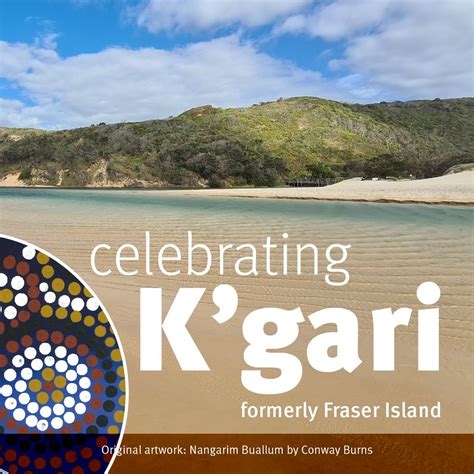 K’gari, a beautiful name for a breathtaking place, has replaced the name Fraser Island. This ...