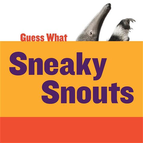 Sneaky Snouts: Giant Anteater (Guess What) eBook : Calhoun, Kelly ...