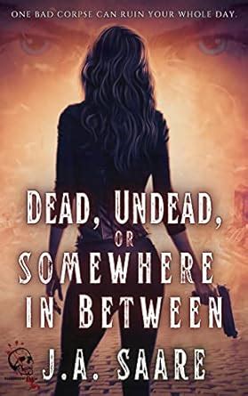 Dead, Undead, or Somewhere in Between (Rhiannon's Law Book 1) eBook ...