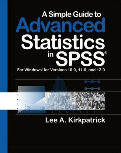 Buy A Simple Guide to Advanced Statistics in SPSS Version 13.0 Book ...