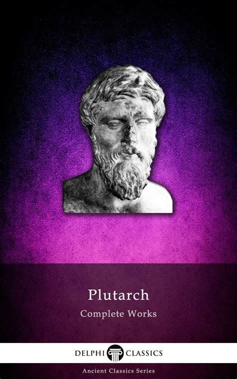 Delphi Complete Works of Plutarch (Illustrated) (Delphi Ancient ...