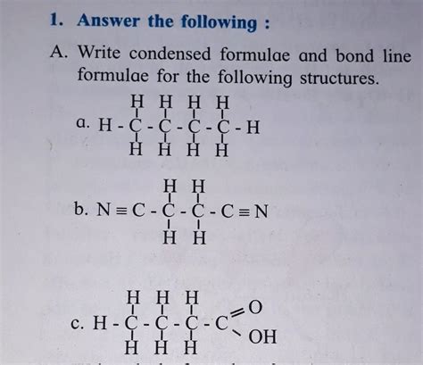 write the condensed and bond line formula of following structures ...