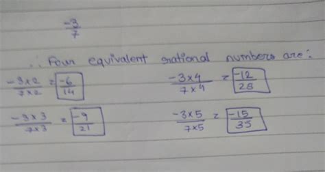 Find 4 equivalent rational number of -3 upon 7 - Brainly.in