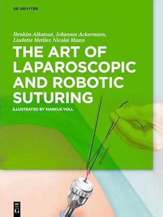 Buy The Art of Laparoscopic and Robotic Suturing Book Online at Low ...