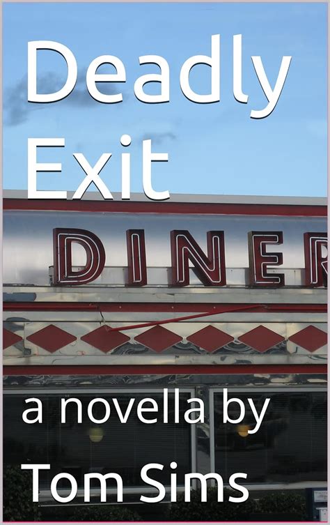 Deadly Exit eBook : Sims, Tom: Amazon.in: Books
