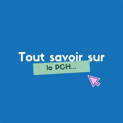 PCH Montant 2025 : Informations Essentielles Sur Les Aides Cumulables