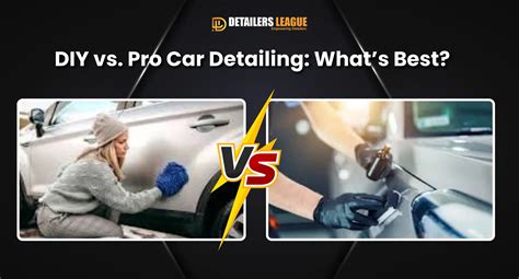 DIY vs. Pro Car Detailing: What’s Best?