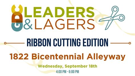 LEADERS & LAGERS - Ribbon Cutting Edition: 1822 Bicentennial Alleyway ...