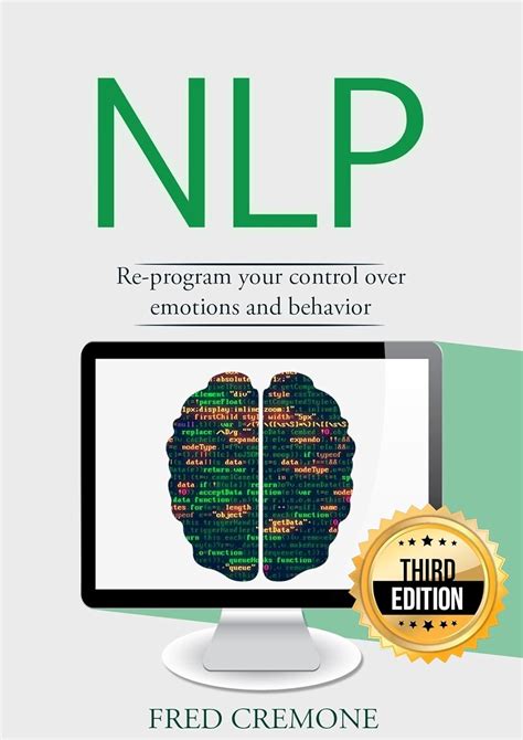NLP: Neuro Linguistic Programming: Re-program your control over ...
