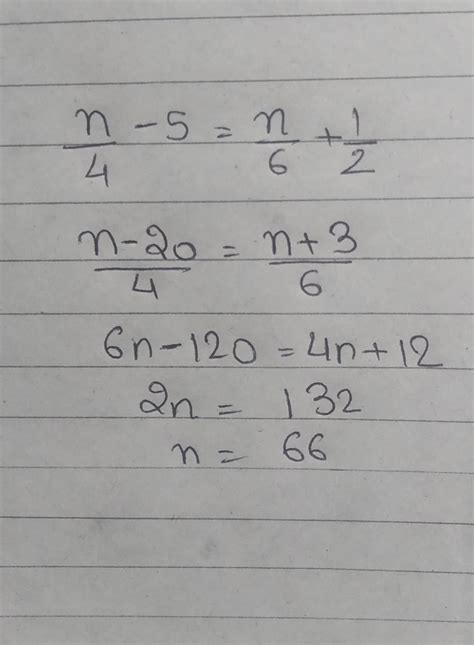 solve this equation and verify the answer in each case:n/4-5=n/6+1/2 ...
