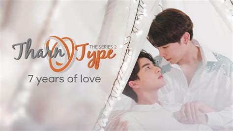 Watch the latest TharnType 2 : 7 Years of Love Episode 7 online with ...