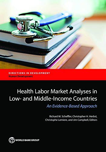 Health Labor Market Analyses in Low- and Middle-Income Countries: An ...