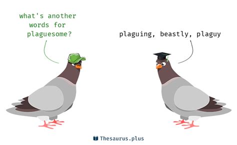 3 Plaguesome Synonyms. Similar words for Plaguesome.