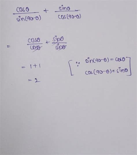 cos thetha by sin 90 minus thetha plus sin thetha by cos 90 minus ...