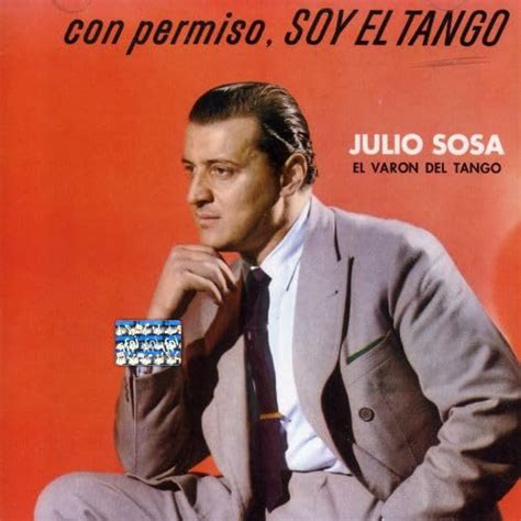 Con Permiso Soy El Tango: Julio Sosa: Amazon.in: Music}