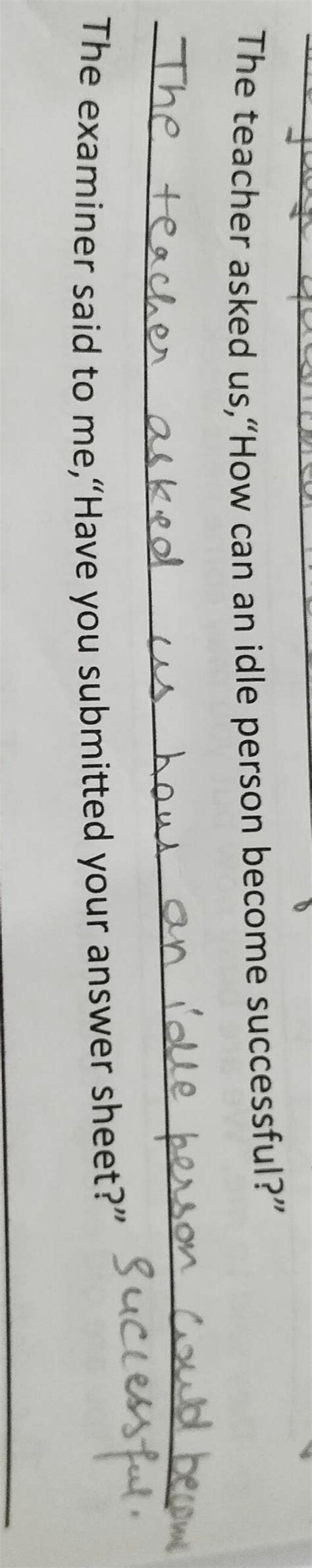 The teacher asked us," How can an idle person become successful? Into ...
