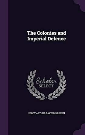 Buy The Colonies and Imperial Defence Book Online at Low Prices in ...